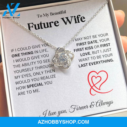 To My Beautiful Future Wife - Love Knot Necklace