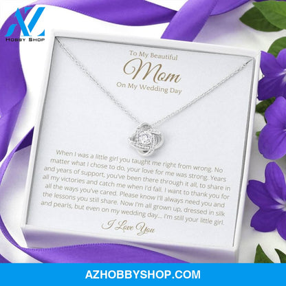 To My Beautiful Mom On My Wedding Day White Gold Lovely Knot Necklace