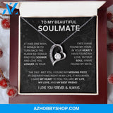 To My Beautiful Soulmate | I Have Found My Mate | Black Version | Forever Love Necklace