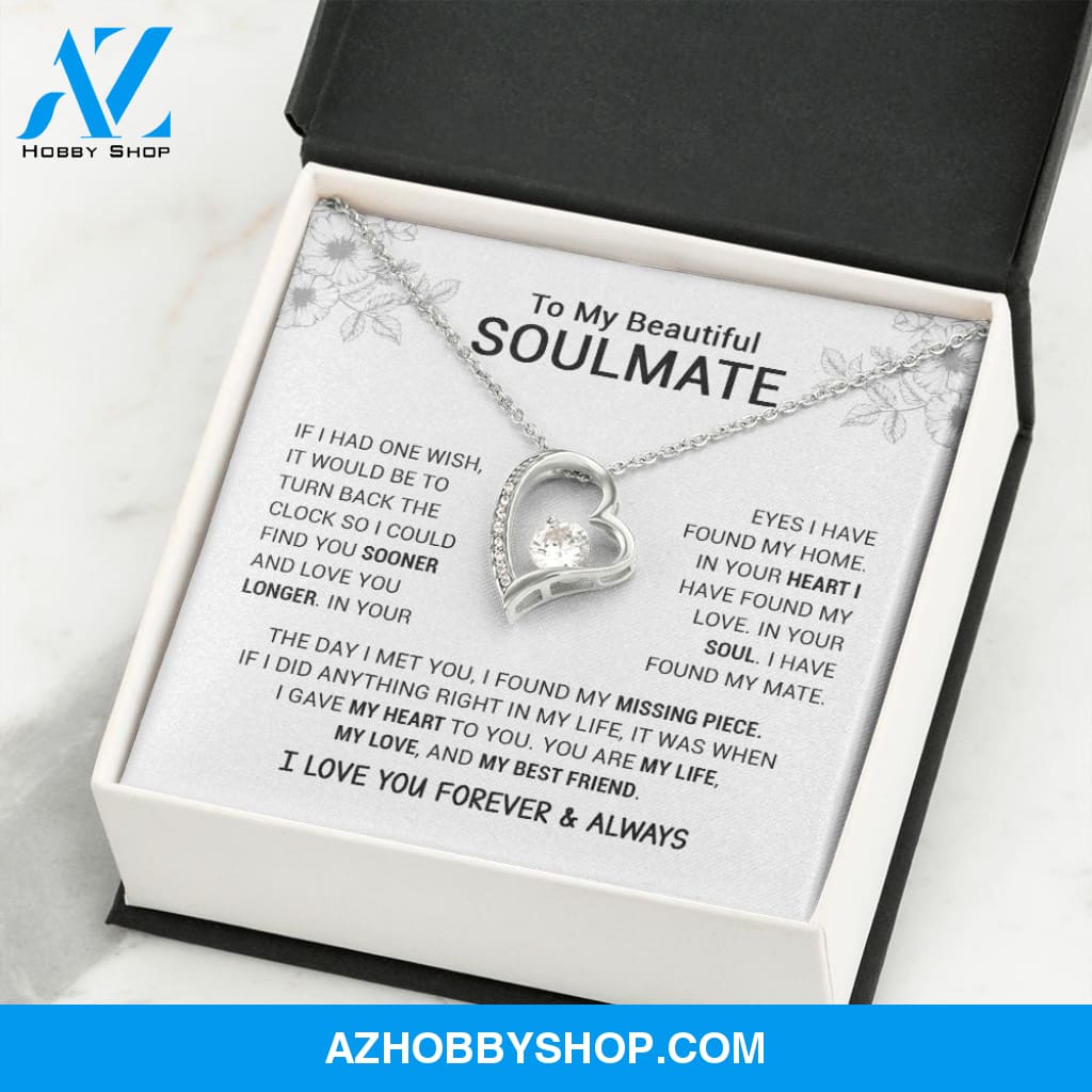 To My Beautiful Soulmate | I Have Found My Mate | Forever Love Necklace
