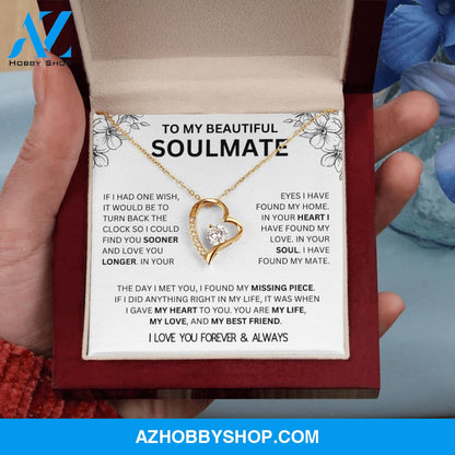 To My Beautiful Soulmate | I Have Found My Mate | Forever Love Necklace
