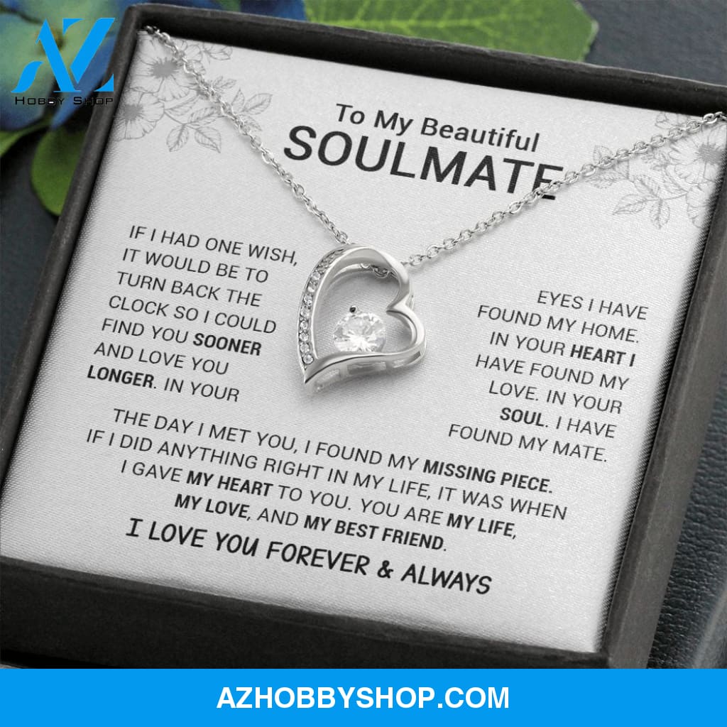 To My Beautiful Soulmate | I Have Found My Mate | Forever Love Necklace