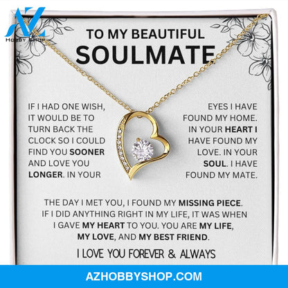 To My Beautiful Soulmate | I Have Found My Mate | Forever Love Necklace