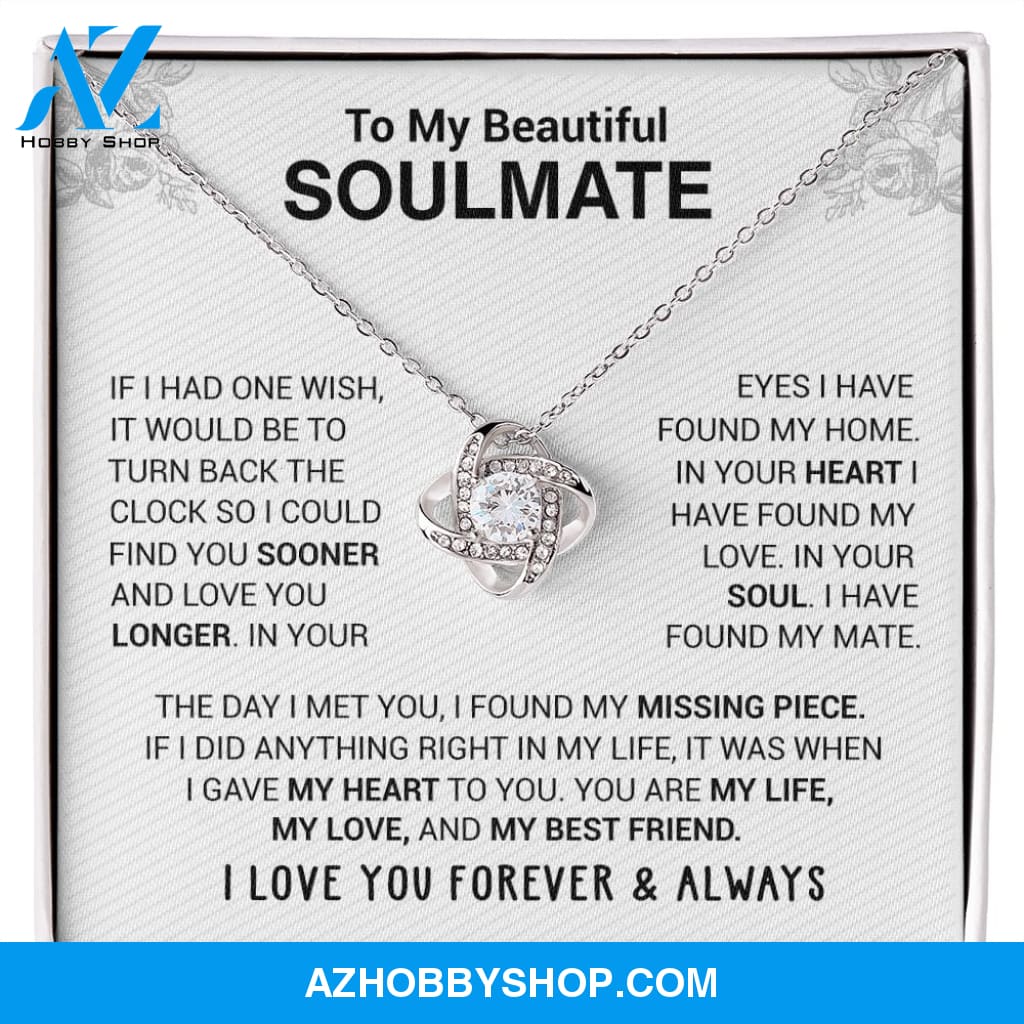 To My Beautiful Soulmate - In Your Eyes I Have Found My Home - Love knot Necklace