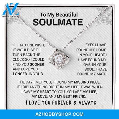 To My Beautiful Soulmate - In Your Eyes I Have Found My Home - Love knot Necklace