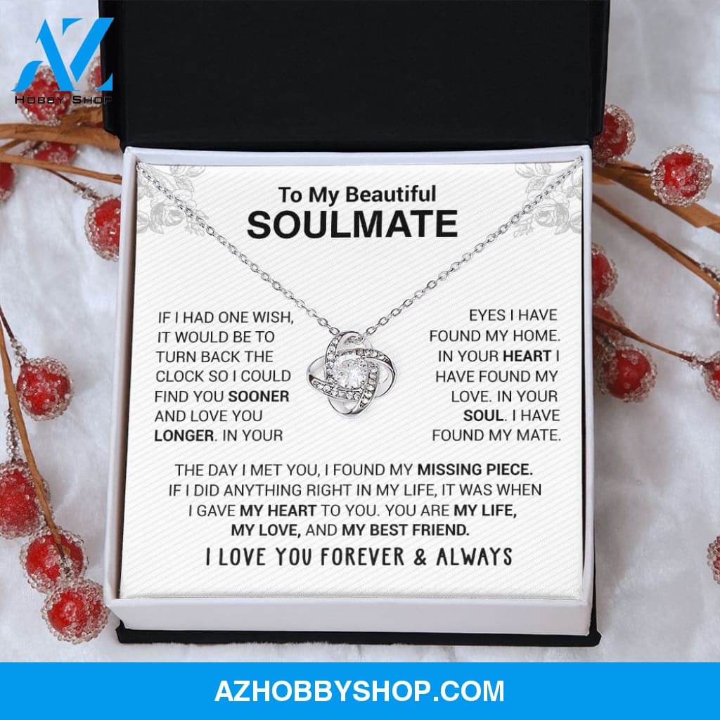 To My Beautiful Soulmate - In Your Eyes I Have Found My Home - Love knot Necklace
