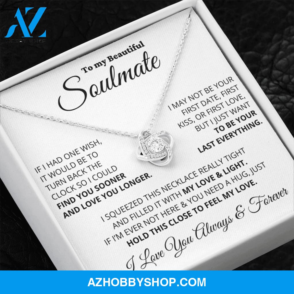 To My Beautiful Soulmate - Your Last Everything - Love Knot Necklace