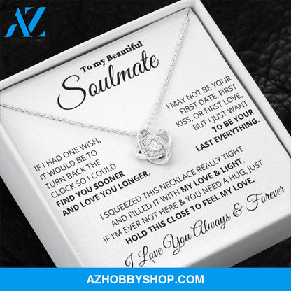 To My Beautiful Soulmate - Your Last Everything - Love Knot Necklace