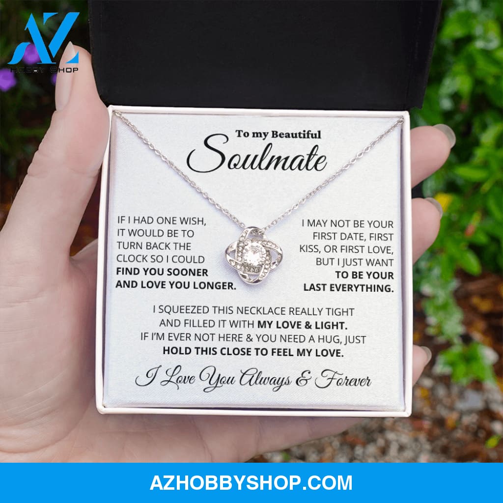 To My Beautiful Soulmate - Your Last Everything - Love Knot Necklace