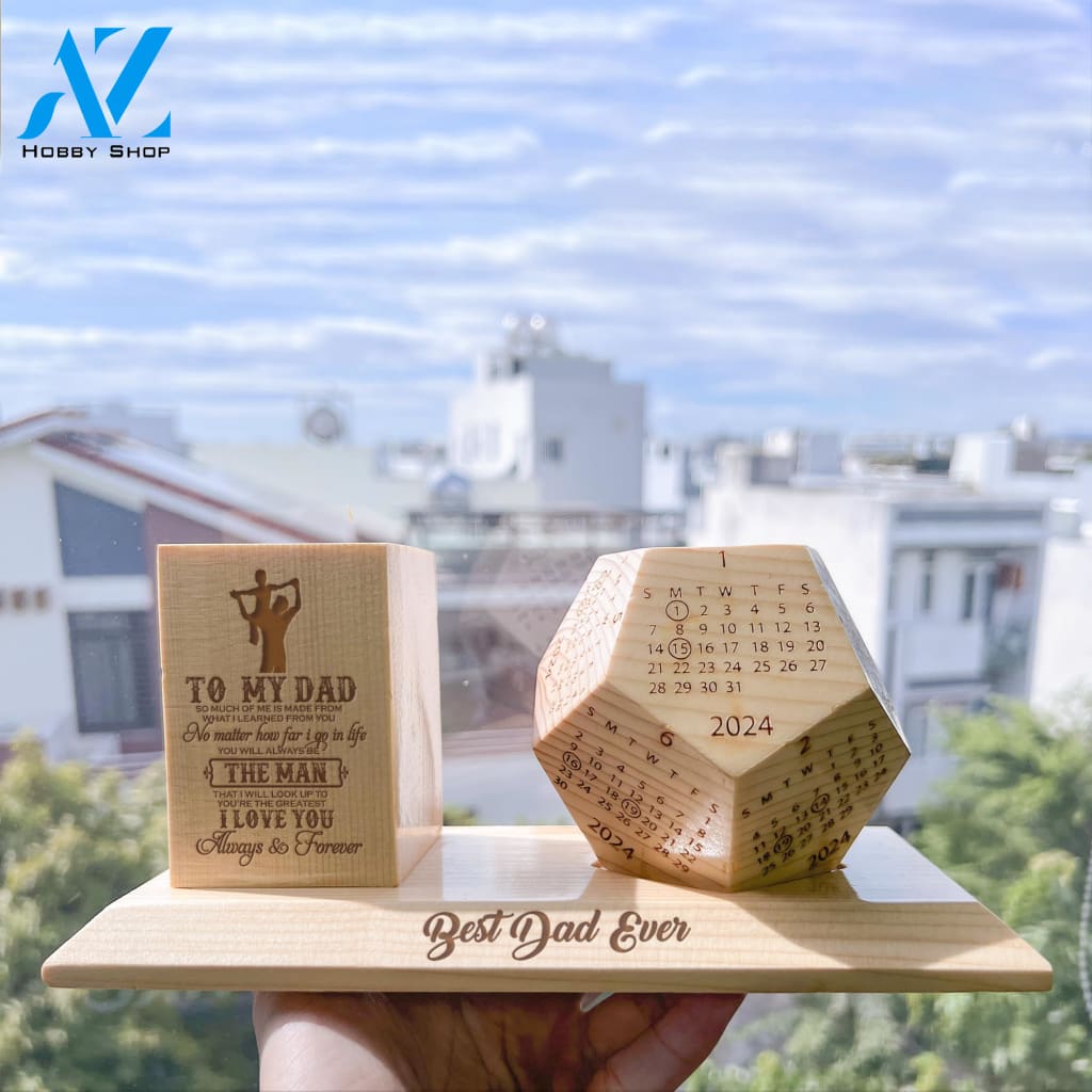 To My Dad Wooden Pen Holder & Desk Calendar - Home And Office Decoration