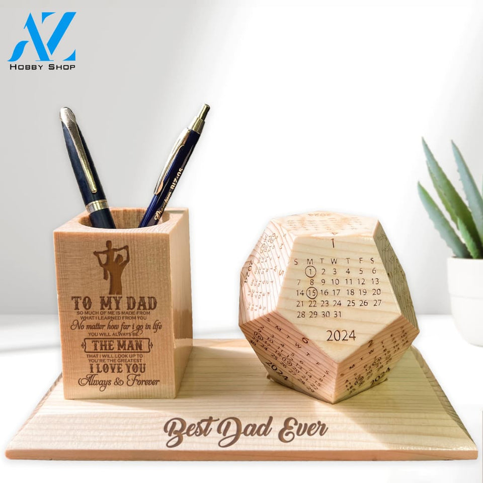 To My Dad Wooden Pen Holder & Desk Calendar - Home And Office Decoration