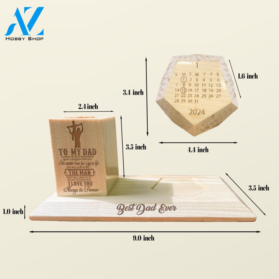 To My Dad Wooden Pen Holder & Desk Calendar - Home And Office Decoration
