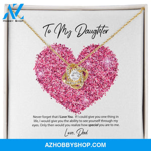 To My Daughter From Dad Love Knot Necklace