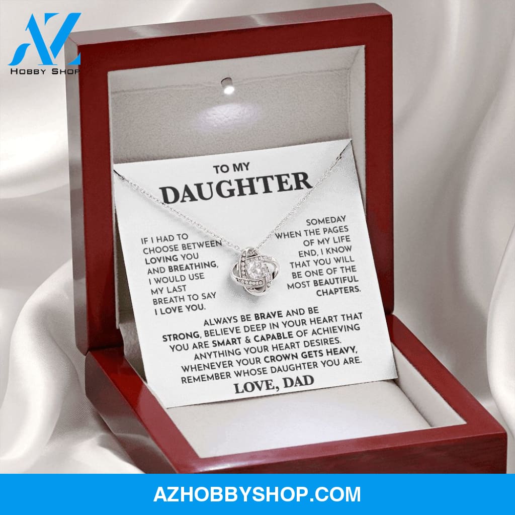 To My Daughter - Love Knot Silver Necklace- Always Be Brave And Be Strong