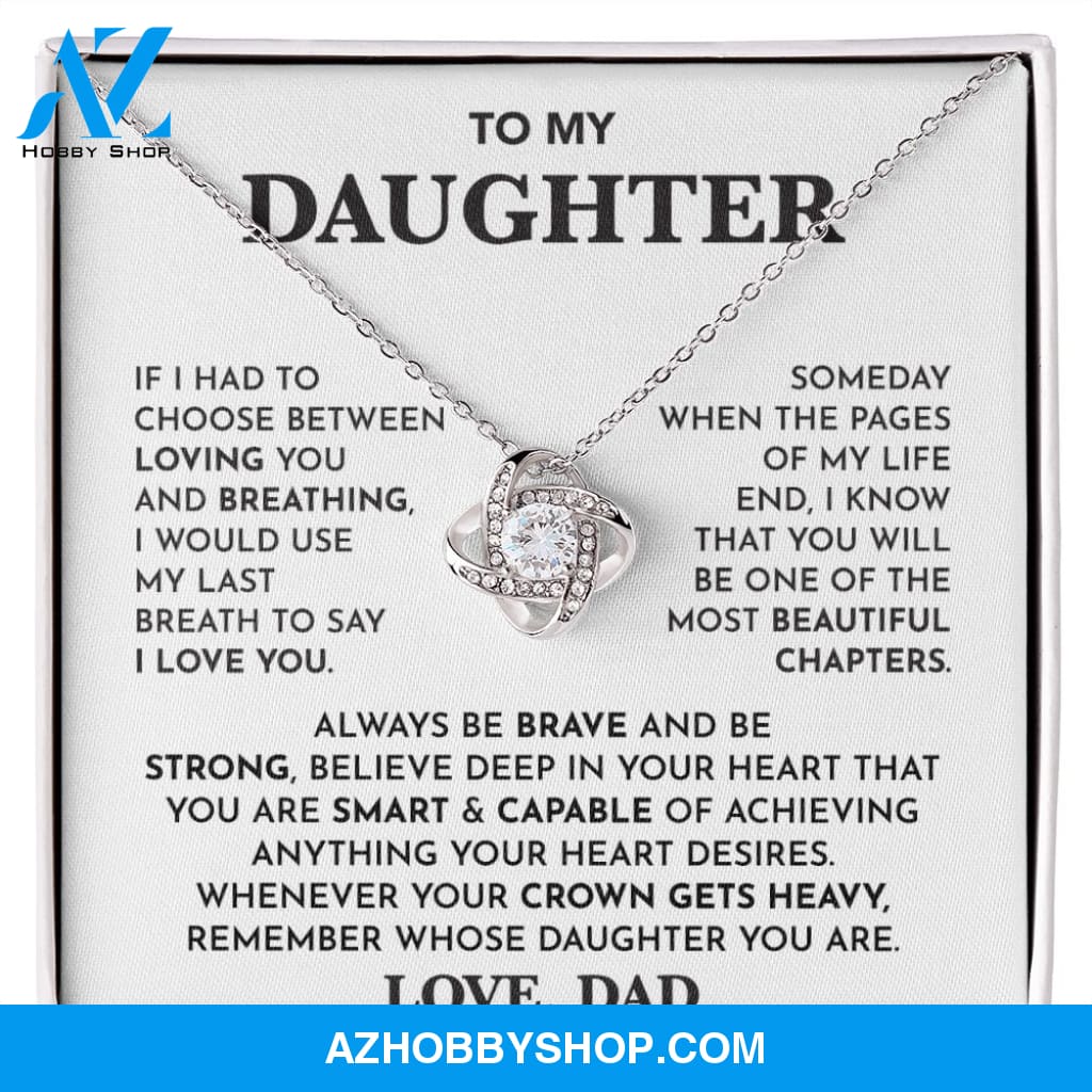 To My Daughter - Love Knot Silver Necklace- Always Be Brave And Be Strong