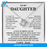 To My Daughter - Love Knot Silver Necklace- Always Be Brave And Be Strong