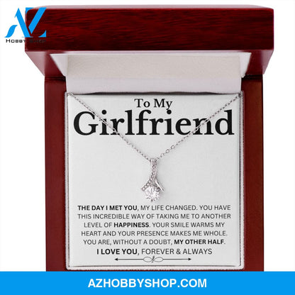 To My Girlfriend - The Day I Met You - Alluring Necklace. Meaningful necklace for girlfriend