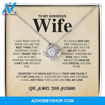 To My Gorgeous Wife - Feel My Love - Love Knot Necklace