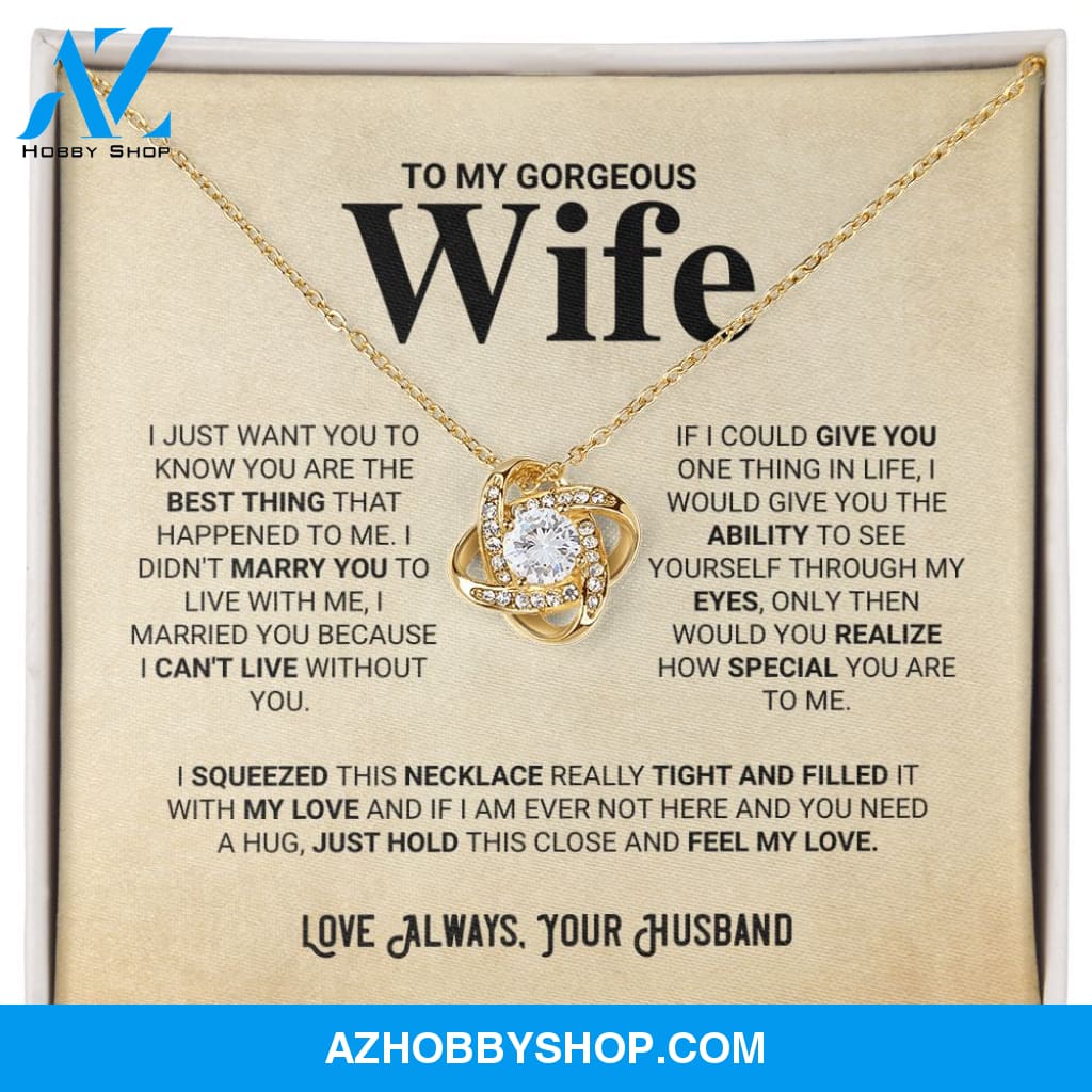 To My Gorgeous Wife - Feel My Love - Love Knot Necklace