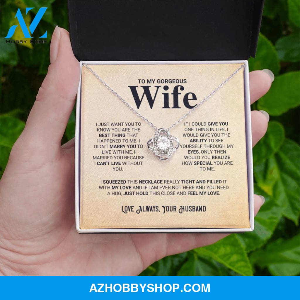To My Gorgeous Wife - Feel My Love - Love Knot Necklace