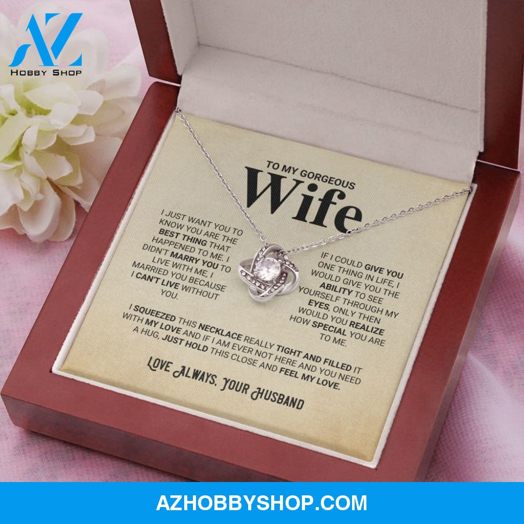 To My Gorgeous Wife - Feel My Love - Love Knot Necklace