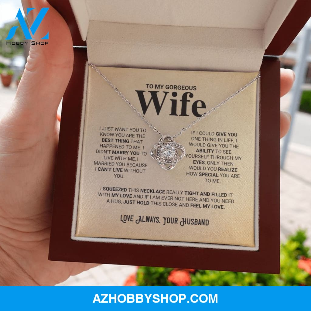 To My Gorgeous Wife - Feel My Love - Love Knot Necklace