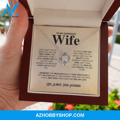 To My Gorgeous Wife - Feel My Love - Love Knot Necklace