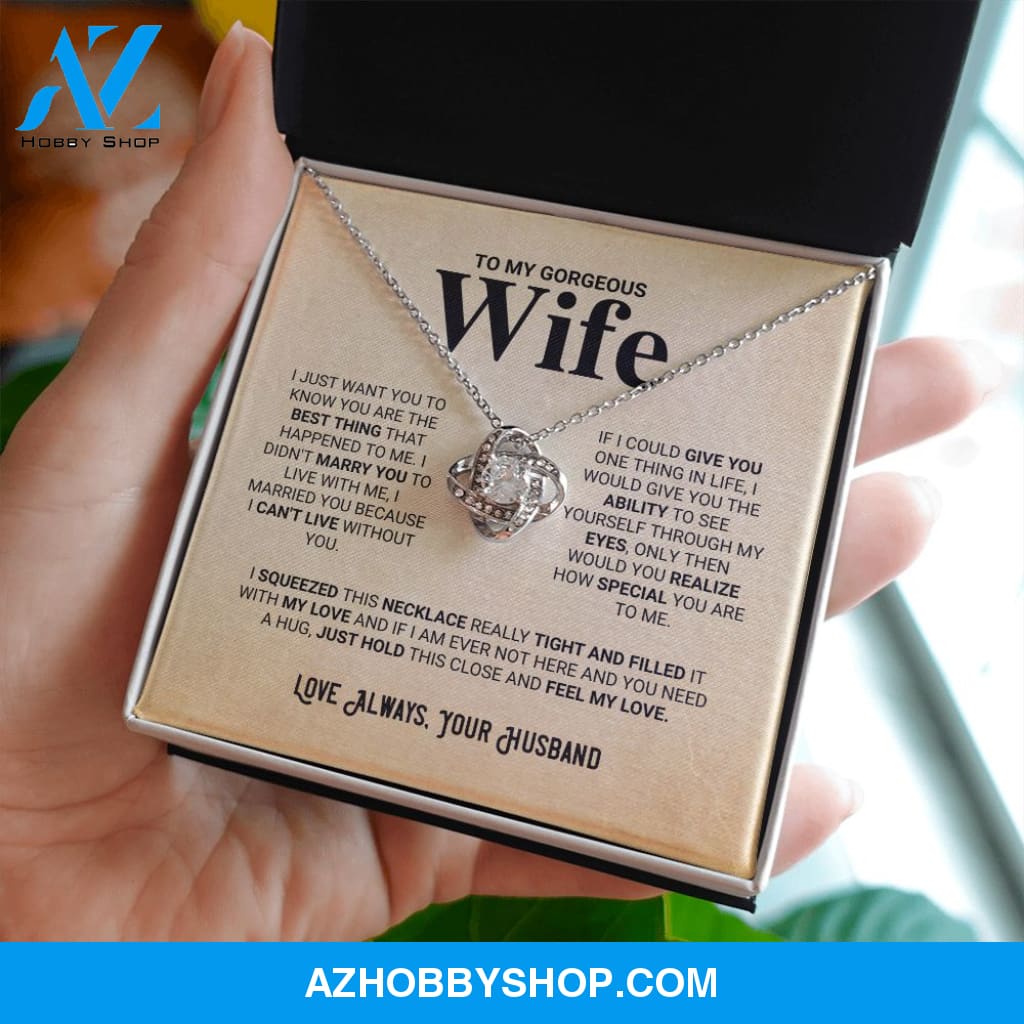 To My Gorgeous Wife - Feel My Love - Love Knot Necklace