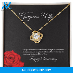 To My Gorgeous Wife Happy Anniversary Love Knot Necklace