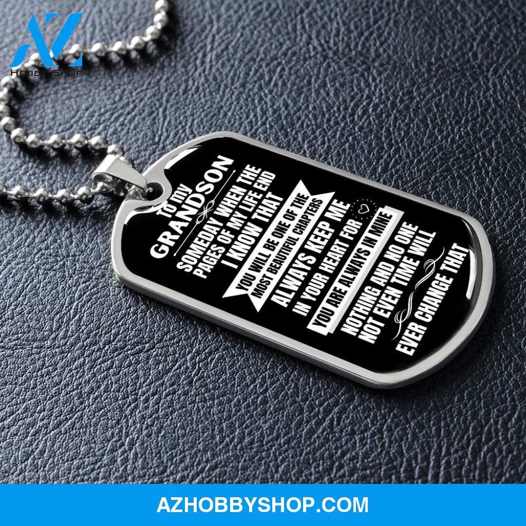 To my Grandson - Someday when the pages of my life end... - Military Chain (Silver or Gold) BLACK
