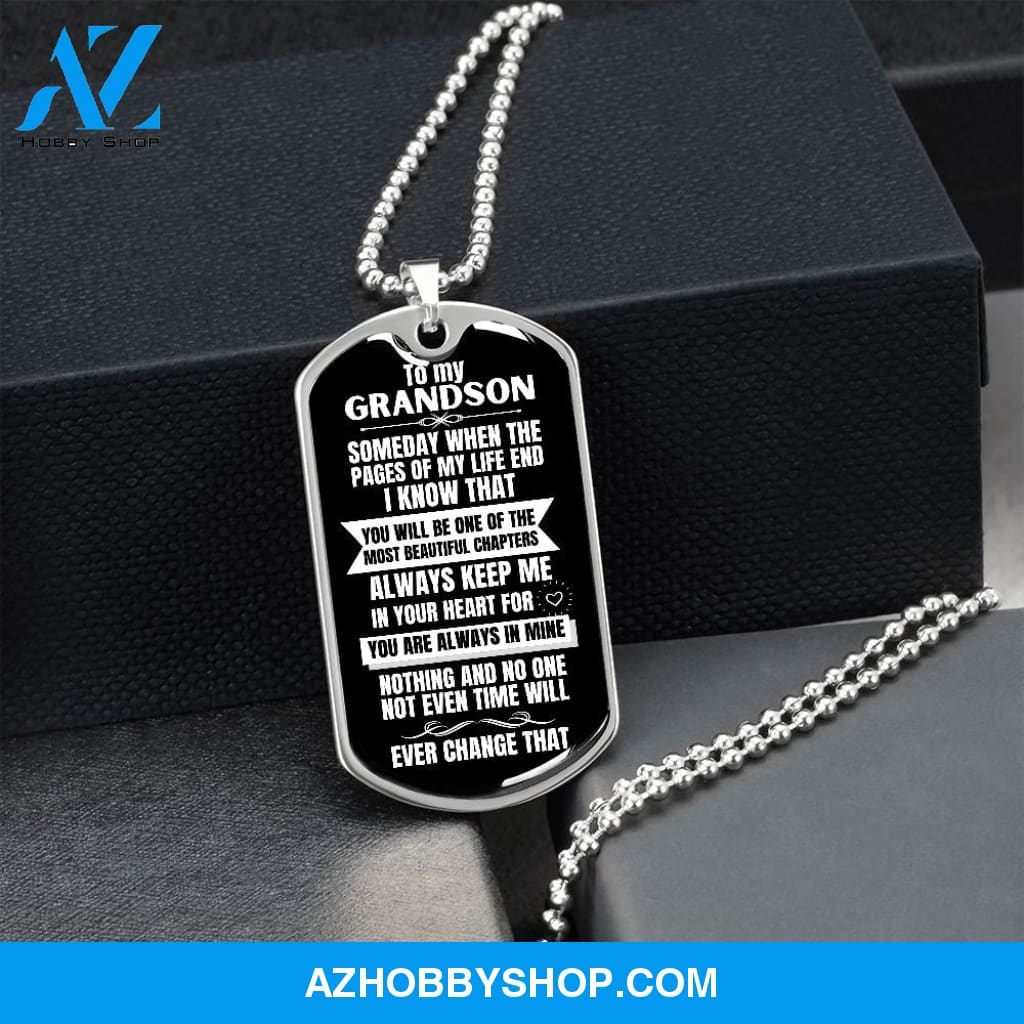 To my Grandson - Someday when the pages of my life end... - Military Chain (Silver or Gold) BLACK