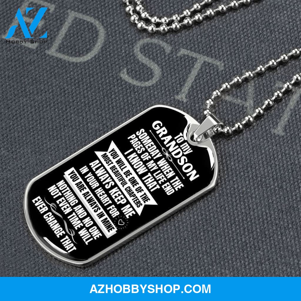 To my Grandson - Someday when the pages of my life end... - Military Chain (Silver or Gold) BLACK