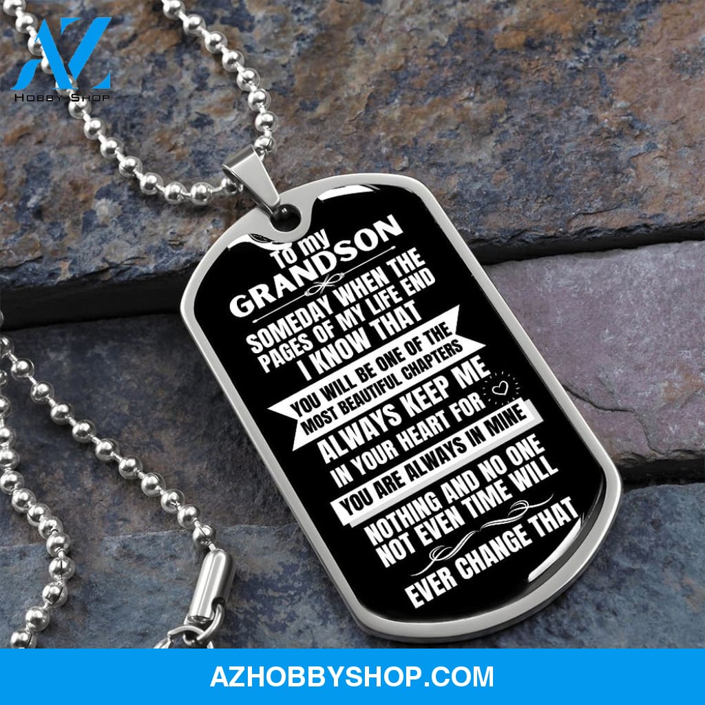 To my Grandson - Someday when the pages of my life end... - Military Chain (Silver or Gold) BLACK