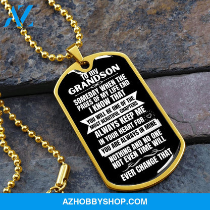 To my Grandson - Someday when the pages of my life end... - Military Chain (Silver or Gold) BLACK