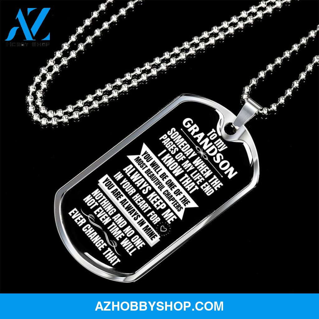 To my Grandson - Someday when the pages of my life end... - Military Chain (Silver or Gold) BLACK