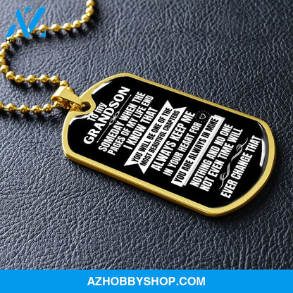 To my Grandson - Someday when the pages of my life end... - Military Chain (Silver or Gold) BLACK