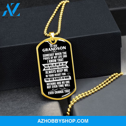 To my Grandson - Someday when the pages of my life end... - Military Chain (Silver or Gold) BLACK