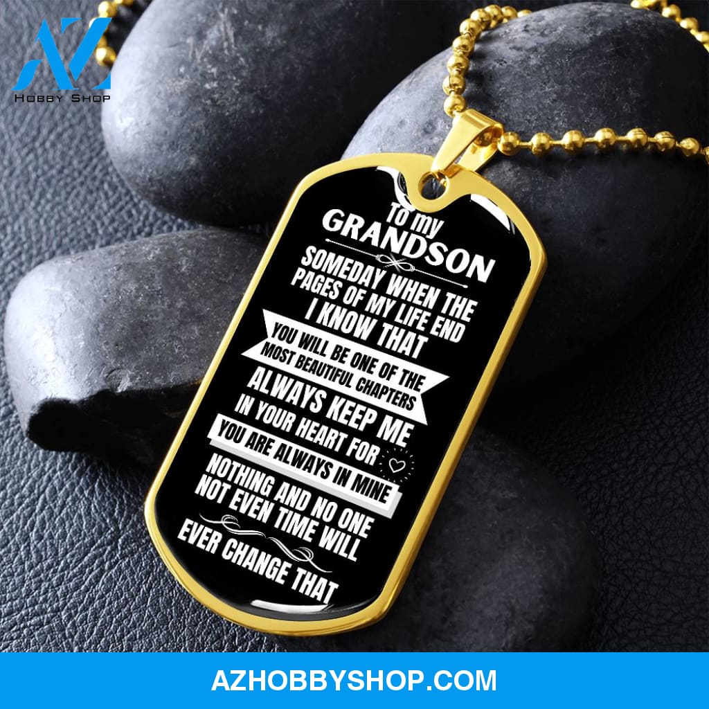 To my Grandson - Someday when the pages of my life end... - Military Chain (Silver or Gold) BLACK