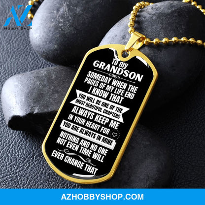 To my Grandson - Someday when the pages of my life end... - Military Chain (Silver or Gold) BLACK