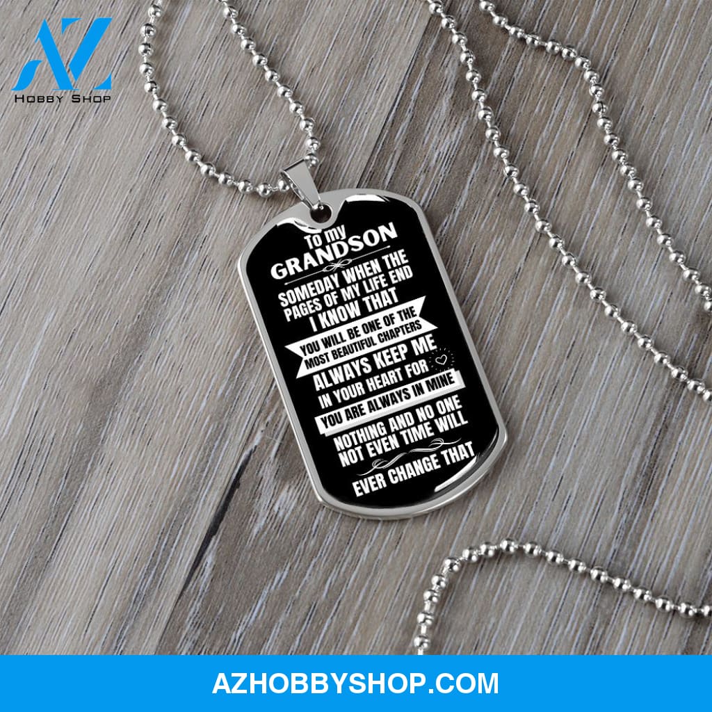 To my Grandson - Someday when the pages of my life end... - Military Chain (Silver or Gold) BLACK
