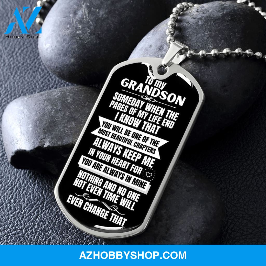To my Grandson - Someday when the pages of my life end... - Military Chain (Silver or Gold) BLACK