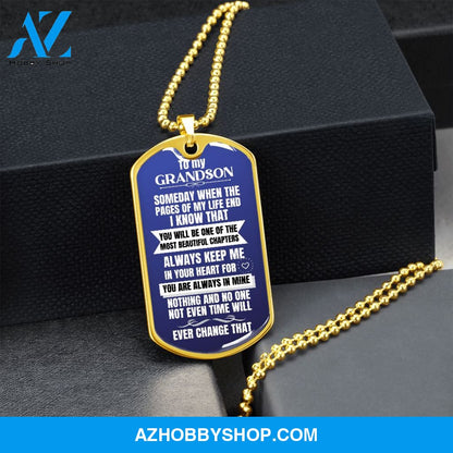 To my Grandson - Someday when the pages of my life end - Military Chain (Silver or Gold)