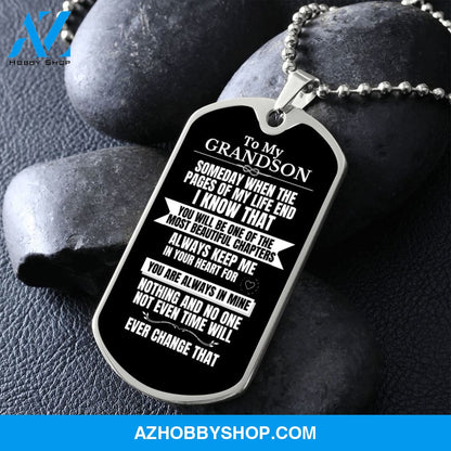 To my Grandson - Someday when the pages of my life end - Military Chain (Silver or Gold)