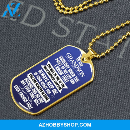 To my Grandson - Someday when the pages of my life end - Military Chain (Silver or Gold)
