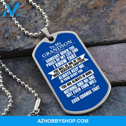 To my Grandson - Someday when the pages of my life end - Military Chain (Silver or Gold)