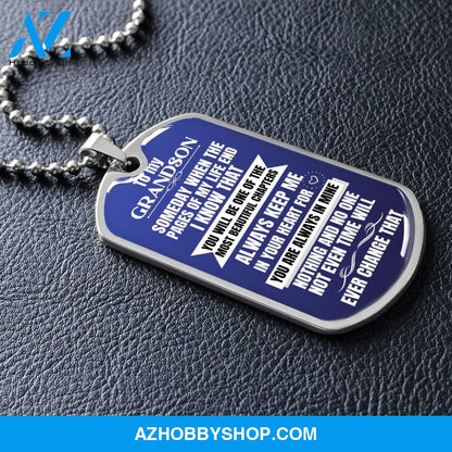 To my Grandson - Someday when the pages of my life end - Military Chain (Silver or Gold)