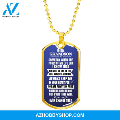 To my Grandson - Someday when the pages of my life end - Military Chain (Silver or Gold)