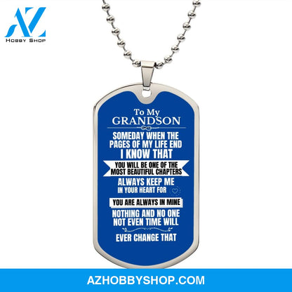 To my Grandson - Someday when the pages of my life end - Military Chain (Silver or Gold)