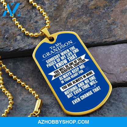 To my Grandson - Someday when the pages of my life end - Military Chain (Silver or Gold)