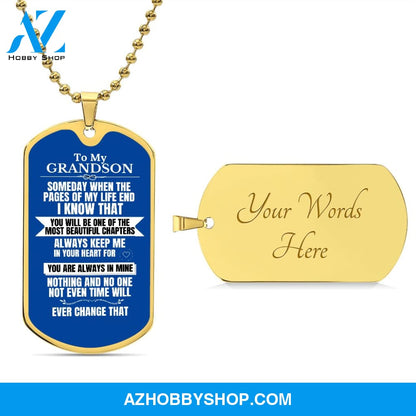 To my Grandson - Someday when the pages of my life end - Military Chain (Silver or Gold)